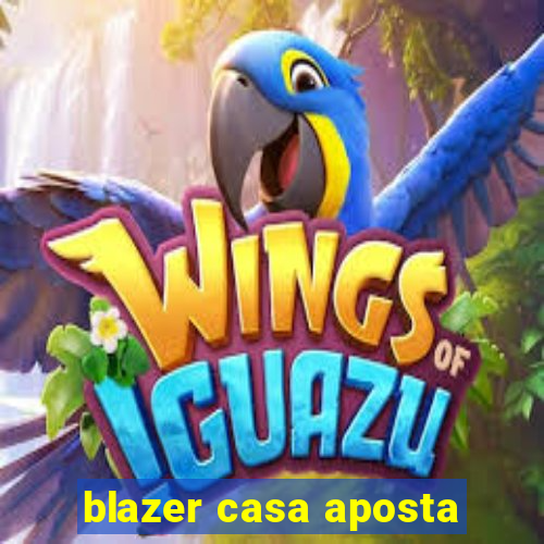 blazer casa aposta